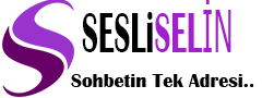 SesliSelin.Com - Sesli Sohbet, Sesli Chat, Mobil Sesli Siteler, Seslichat 